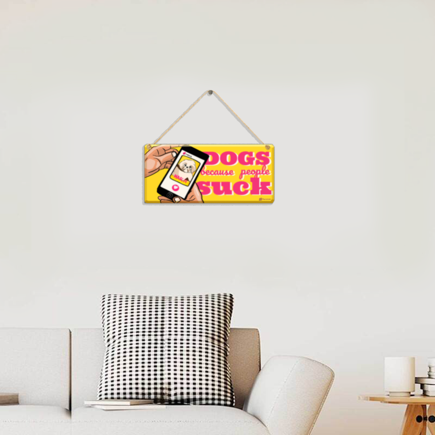 Dogs Because People Suck Wall/Door Hanging