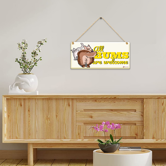 All Bums are Welcome Wall/Door Hanging